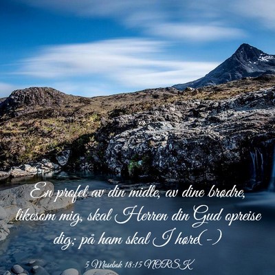 Picture 03 - 5 Mosebok 18:15 NORSK - En profet av din midte, av dine brødre, likesom - Bible Verse Picture