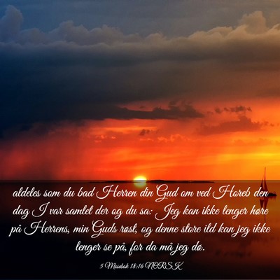 Picture 03 - 5 Mosebok 18:16 NORSK - aldeles som du bad Herren din Gud om ved Horeb - Bible Verse Picture