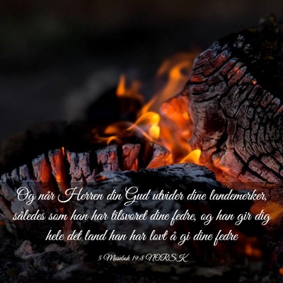 Picture 03 - 5 Mosebok 19:8 NORSK - Og når Herren din Gud utvider dine landemerker, - Bible Verse Picture
