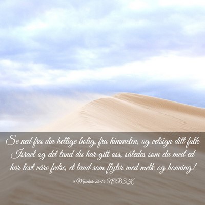 Picture 03 - 5 Mosebok 26:15 NORSK - Se ned fra din hellige bolig, fra himmelen, og - Bible Verse Picture