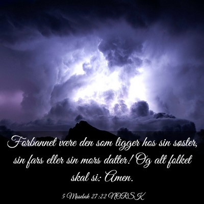 Picture 03 - 5 Mosebok 27:22 NORSK - Forbannet være den som ligger hos sin søster, - Bible Verse Picture