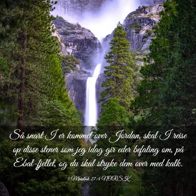 Picture 03 - 5 Mosebok 27:4 NORSK - Så snart I er kommet over Jordan, skal I reise - Bible Verse Picture