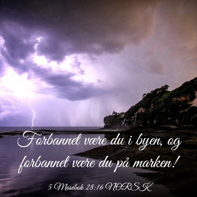 Picture 03 - 5 Mosebok 28:16 NORSK - Forbannet være du i byen, og forbannet være du - Bible Verse Picture