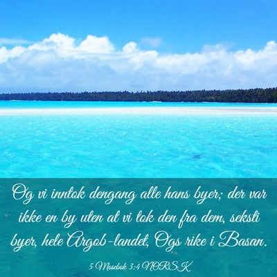 Picture 03 - 5 Mosebok 3:4 NORSK - Og vi inntok dengang alle hans byer; der var ikke - Bible Verse Picture