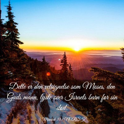 Picture 03 - 5 Mosebok 33:1 NORSK - Dette er den velsignelse som Moses, den Guds - Bible Verse Picture