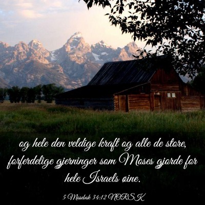 Picture 03 - 5 Mosebok 34:12 NORSK - og hele den veldige kraft og alle de store, - Bible Verse Picture