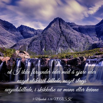 Picture 03 - 5 Mosebok 4:16 NORSK - at I ikke forsynder eder med å gjøre eder noget - Bible Verse Picture