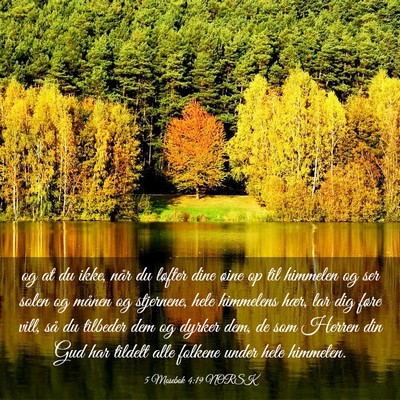 Picture 03 - 5 Mosebok 4:19 NORSK - og at du ikke, når du løfter dine øine op til - Bible Verse Picture