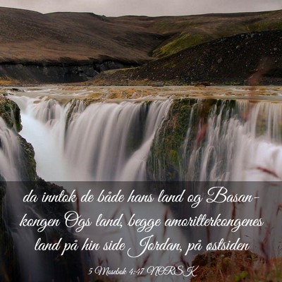 Picture 03 - 5 Mosebok 4:47 NORSK - da inntok de både hans land og Basan-kongen Ogs - Bible Verse Picture