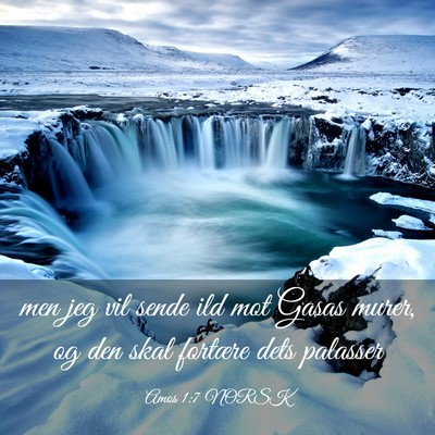 Picture 03 - Amos 1:7 NORSK - men jeg vil sende ild mot Gasas murer, og den - Bible Verse Picture