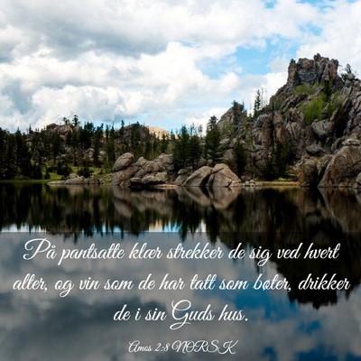 Picture 03 - Amos 2:8 NORSK - På pantsatte klær strekker de sig ved hvert - Bible Verse Picture