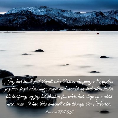 Picture 03 - Amos 4:10 NORSK - Jeg har sendt pest blandt eder likesom dengang i - Bible Verse Picture