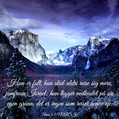 Picture 03 - Amos 5:2 NORSK - Hun er falt, hun skal aldri reise sig mere, - Bible Verse Picture