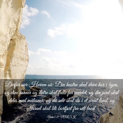 Picture 03 - Amos 7:17 NORSK - Derfor sier Herren så: Din hustru skal drive hor - Bible Verse Picture