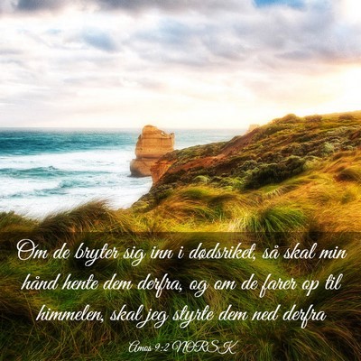 Picture 03 - Amos 9:2 NORSK - Om de bryter sig inn i dødsriket, så skal min - Bible Verse Picture