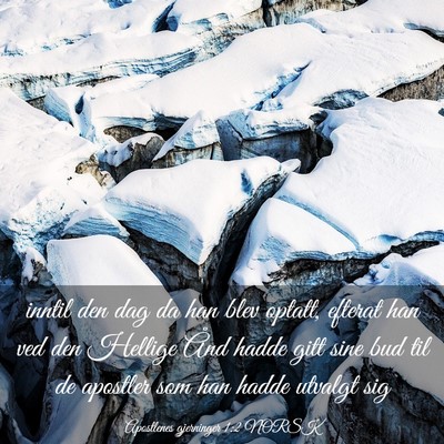 Picture 03 - Apostlenes gjerninger 1:2 NORSK - inntil den dag da han blev optatt, efterat han - Bible Verse Picture