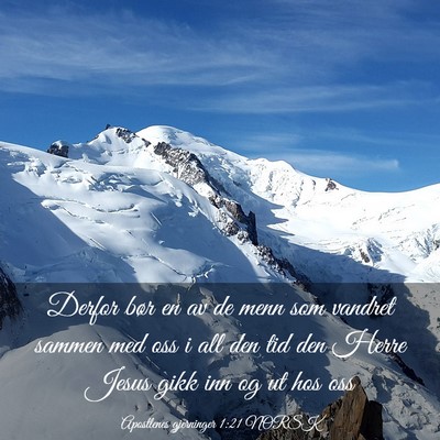 Picture 03 - Apostlenes gjerninger 1:21 NORSK - Derfor bør en av de menn som vandret sammen med - Bible Verse Picture