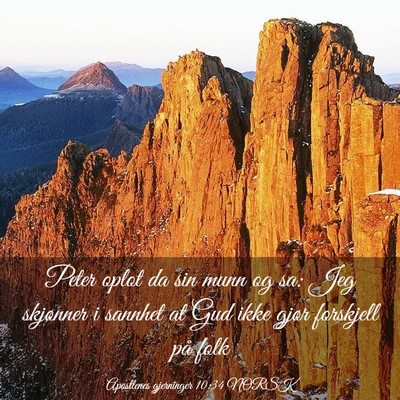 Picture 03 - Apostlenes gjerninger 10:34 NORSK - Peter oplot da sin munn og sa: Jeg skjønner i - Bible Verse Picture