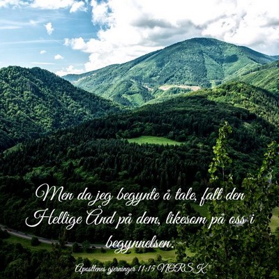 Picture 03 - Apostlenes gjerninger 11:15 NORSK - Men da jeg begynte å tale, falt den Hellige Ånd - Bible Verse Picture