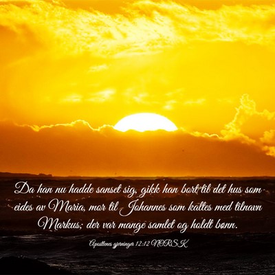 Picture 03 - Apostlenes gjerninger 12:12 NORSK - Da han nu hadde sanset sig, gikk han bort til det - Bible Verse Picture