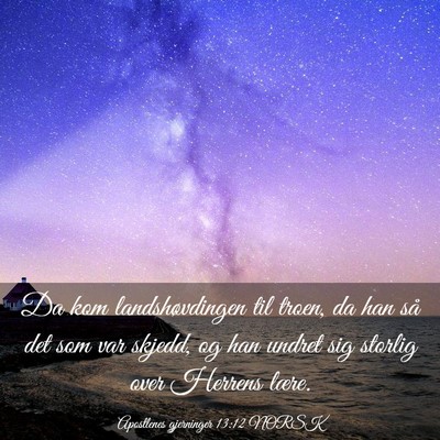 Picture 03 - Apostlenes gjerninger 13:12 NORSK - Da kom landshøvdingen til troen, da han så det - Bible Verse Picture