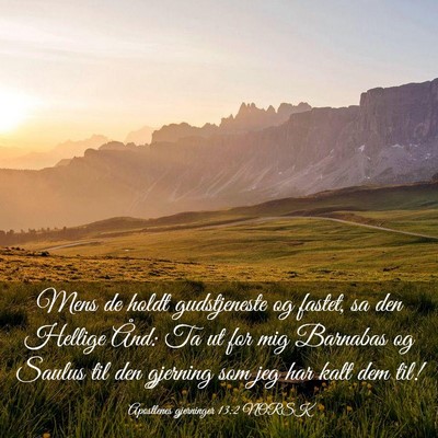 Picture 03 - Apostlenes gjerninger 13:2 NORSK - Mens de holdt gudstjeneste og fastet, sa den - Bible Verse Picture