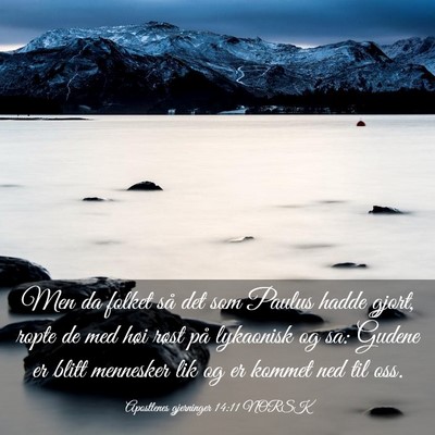 Picture 03 - Apostlenes gjerninger 14:11 NORSK - Men da folket så det som Paulus hadde gjort, - Bible Verse Picture