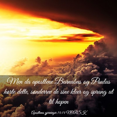 Picture 03 - Apostlenes gjerninger 14:14 NORSK - Men da apostlene Barnabas og Paulus hørte dette, - Bible Verse Picture