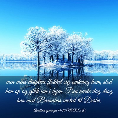 Picture 03 - Apostlenes gjerninger 14:20 NORSK - men mens disiplene flokket sig omkring ham, stod - Bible Verse Picture