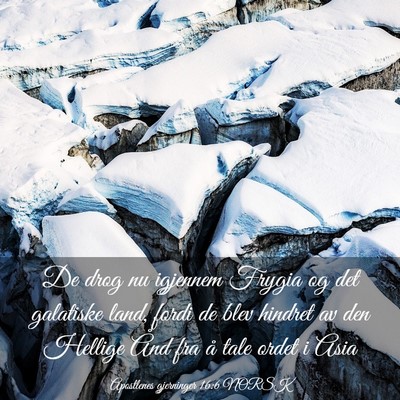 Picture 03 - Apostlenes gjerninger 16:6 NORSK - De drog nu igjennem Frygia og det galatiske land, - Bible Verse Picture