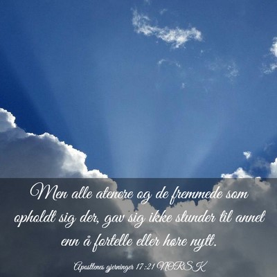 Picture 03 - Apostlenes gjerninger 17:21 NORSK - Men alle atenere og de fremmede som opholdt sig - Bible Verse Picture