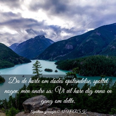 Picture 03 - Apostlenes gjerninger 17:32 NORSK - Da de hørte om dødes opstandelse, spottet - Bible Verse Picture