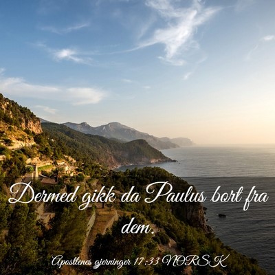 Picture 03 - Apostlenes gjerninger 17:33 NORSK - Dermed gikk da Paulus bort fra - Bible Verse Picture