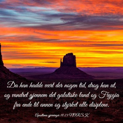 Picture 03 - Apostlenes gjerninger 18:23 NORSK - Da han hadde vært der nogen tid, drog han ut, og - Bible Verse Picture
