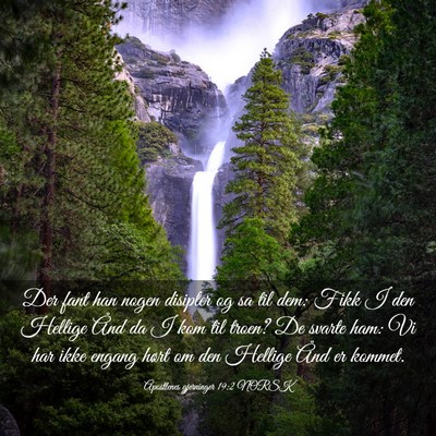 Picture 03 - Apostlenes gjerninger 19:2 NORSK - Der fant han nogen disipler og sa til dem: Fikk I - Bible Verse Picture