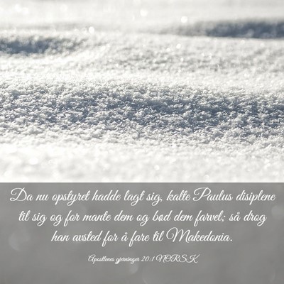 Picture 03 - Apostlenes gjerninger 20:1 NORSK - Da nu opstyret hadde lagt sig, kalte Paulus - Bible Verse Picture