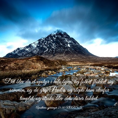 Picture 03 - Apostlenes gjerninger 21:30 NORSK - Det blev da et opstyr i hele byen, og folket - Bible Verse Picture