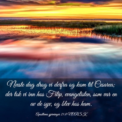 Picture 03 - Apostlenes gjerninger 21:8 NORSK - Næste dag drog vi derfra og kom til Cesarea; der - Bible Verse Picture