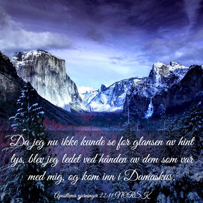 Picture 03 - Apostlenes gjerninger 22:11 NORSK - Da jeg nu ikke kunde se for glansen av hint lys, - Bible Verse Picture