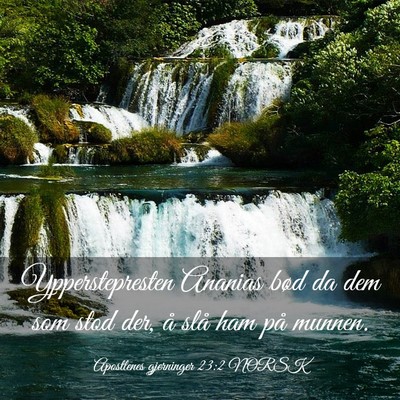 Picture 03 - Apostlenes gjerninger 23:2 NORSK - Ypperstepresten Ananias bød da dem som stod der, - Bible Verse Picture
