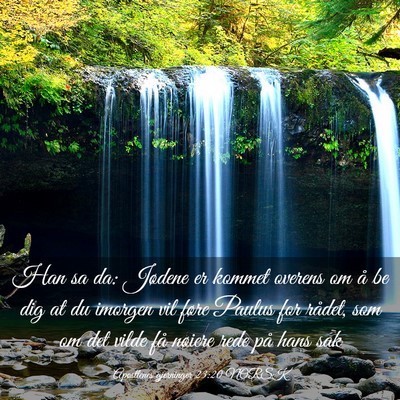 Picture 03 - Apostlenes gjerninger 23:20 NORSK - Han sa da: Jødene er kommet overens om å be dig - Bible Verse Picture