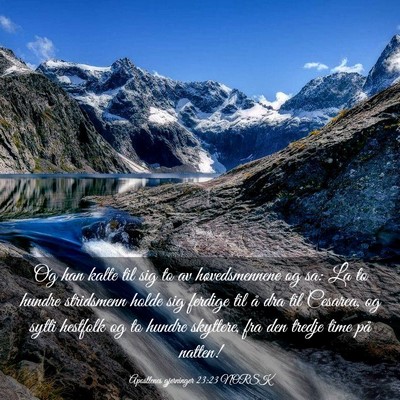 Picture 03 - Apostlenes gjerninger 23:23 NORSK - Og han kalte til sig to av høvedsmennene og sa: - Bible Verse Picture