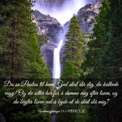 Picture 03 - Apostlenes gjerninger 23:3 NORSK - Da sa Paulus til ham: Gud skal slå dig, du - Bible Verse Picture