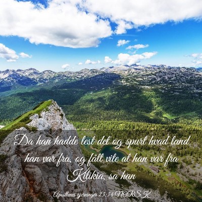 Picture 03 - Apostlenes gjerninger 23:34 NORSK - Da han hadde lest det og spurt hvad land han var - Bible Verse Picture