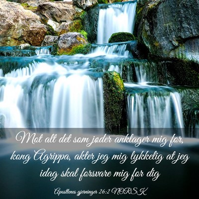 Picture 03 - Apostlenes gjerninger 26:2 NORSK - Mot alt det som jøder anklager mig for, kong - Bible Verse Picture