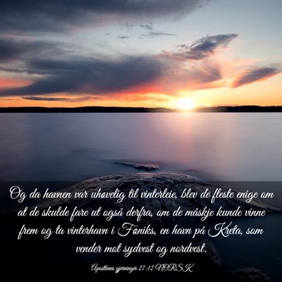 Picture 03 - Apostlenes gjerninger 27:12 NORSK - Og da havnen var uhøvelig til vinterleie, blev - Bible Verse Picture