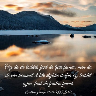 Picture 03 - Apostlenes gjerninger 27:28 NORSK - Og da de loddet, fant de tyve favner; men da de - Bible Verse Picture
