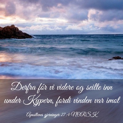 Picture 03 - Apostlenes gjerninger 27:4 NORSK - Derfra fór vi videre og seilte inn under Kypern, - Bible Verse Picture