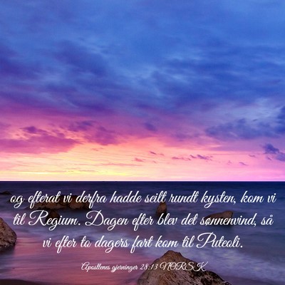 Picture 03 - Apostlenes gjerninger 28:13 NORSK - og efterat vi derfra hadde seilt rundt kysten, - Bible Verse Picture