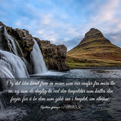 Picture 03 - Apostlenes gjerninger 3:2 NORSK - Og det blev båret frem en mann som var vanfør - Bible Verse Picture